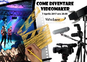 Come diventare video maker - filmmaker